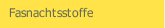 Fasnachtsstoffe